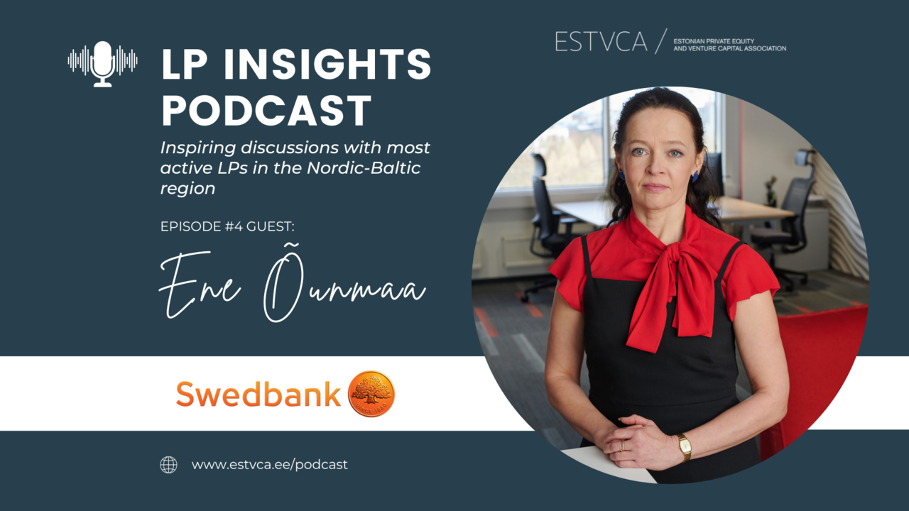 PODCAST episode 4 Ene Õunmaa of Swedbank Investment Funds EstVCA